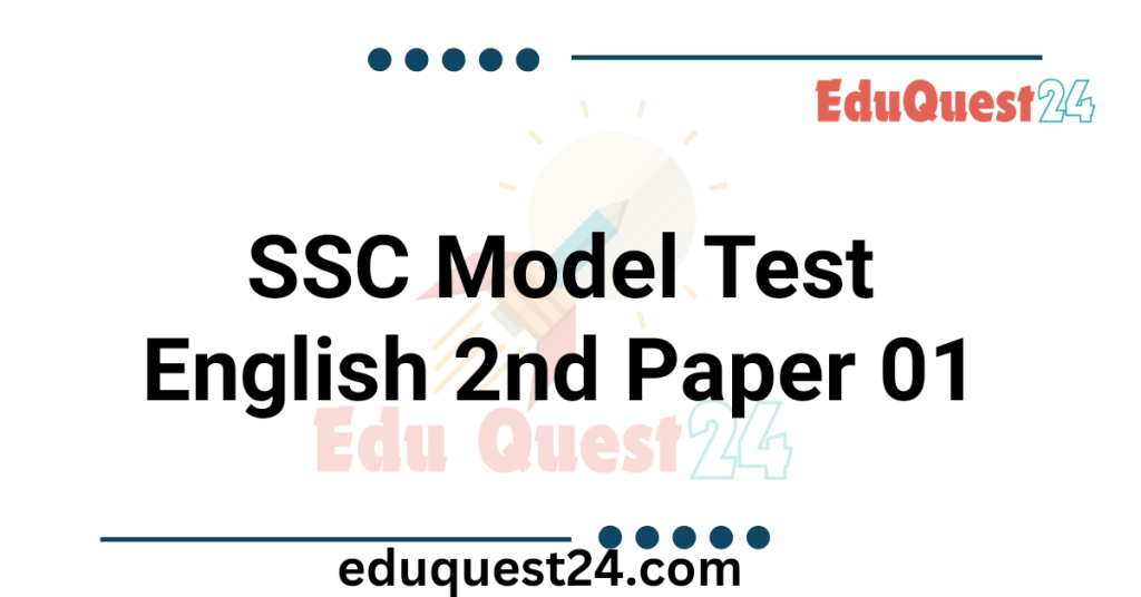 SSC English 2nd Paper Model Test 01